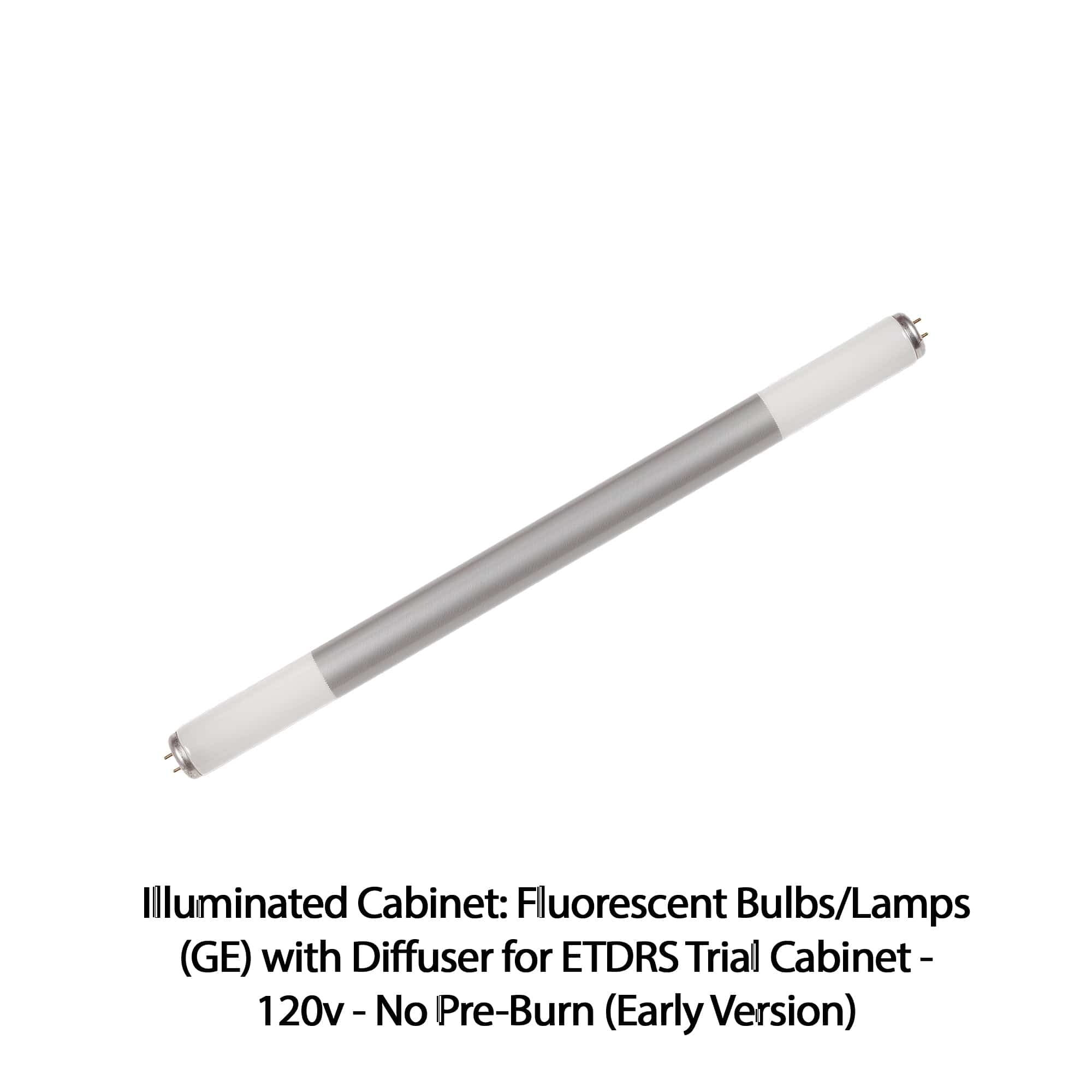 Good-Lite Illuminated Cabinet Accessories Illuminated Cabinet: Fluorescent Bulbs/Lamps (GE) with Diffuser for ETDRS® Trial Cabinet - 120v - No Pre-Burn (Early Version) Illuminated Cabinet: Fluorescent Bulbs/Lamps (GE) with Diffuser for ETDRS® Trial Cabinet - 120v