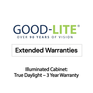 Good-Lite Illuminated Cabinets Illuminated Cabinet: True Daylight - 3 Year Warranty Good-Lite Warranties: 3 Year